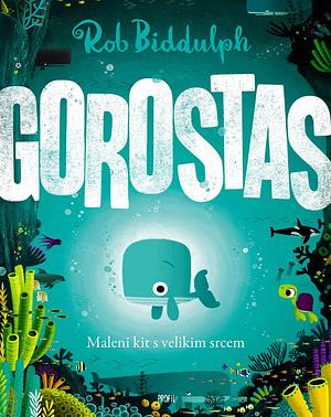 Gorostas by Rob Biddulph