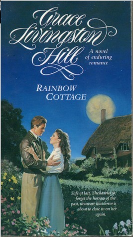 Rainbow Cottage by Grace Livingston Hill