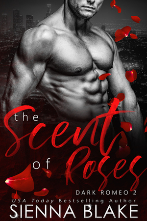 The Scent of Roses by Sienna Blake