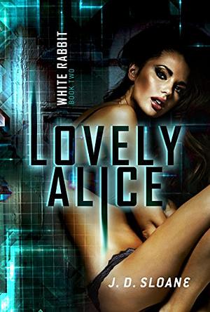 Lovely Alice by J.D. Sloane