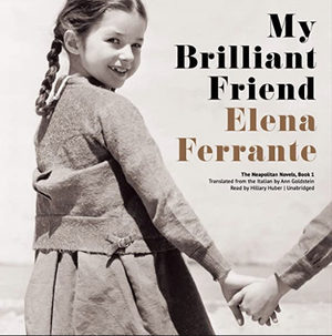 My Brilliant Friend by Elena Ferrante