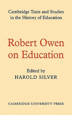 Robert Owen on Education by Robert Owen