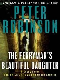 The Ferryman's Beautiful Daughter by Peter Robinson
