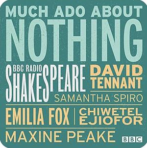 Much Ado About Nothing  by William Shakespeare