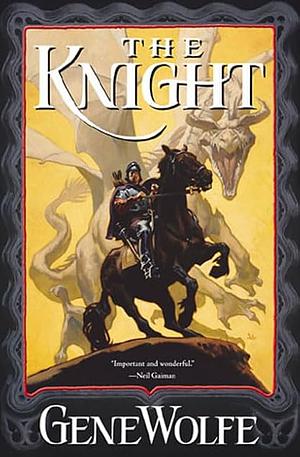 The Knight by Gene Wolfe