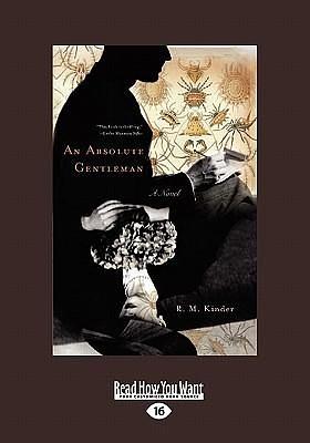 An Absolute Gentleman: A Novel by R.M. Kinder, R.M. Kinder