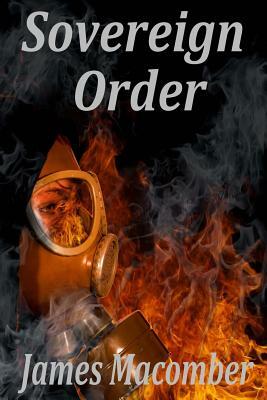 Sovereign Order: A Thriller by James Macomber