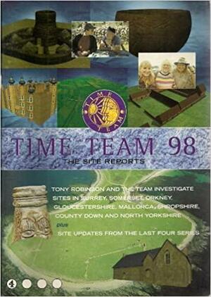 Time team 98: The site reports by Tim Taylor