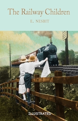 The Railway Children Illustrated by E. Nesbit