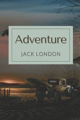 Adventure: Illustrated by Jack London