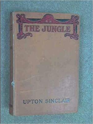 The jungle by Upton Sinclair