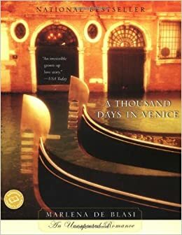 A Thousand Days in Venice by Marlena de Blasi
