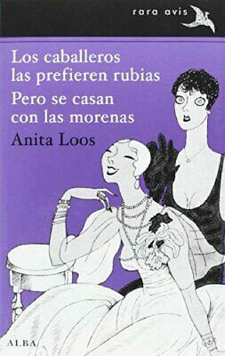 Los caballeros las prefieren rubias / Pero se casan con las morenas by Ralph Barton, Anita Loos, Regina Barreca