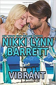 Vibrant by Nikki Lynn Barrett