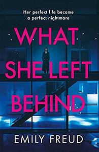 What She Left Behind by Emily Freud