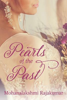 Pearls of the Past by Mohanalakshmi Rajakumar