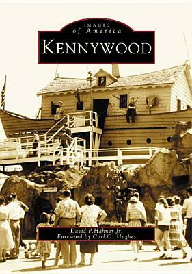 Kennywood by Carl O. Hughes, David P. Hahner Jr
