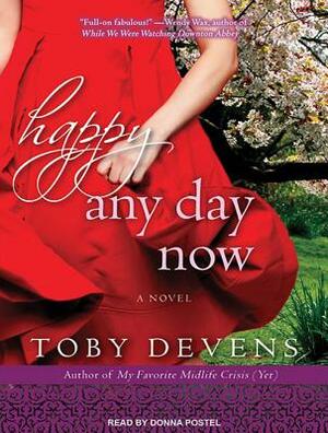 Happy Any Day Now by Toby Devens