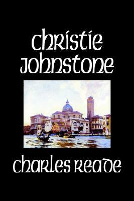 Christie Johnstone by Charles Reade, Fiction, Literary by Charles Reade