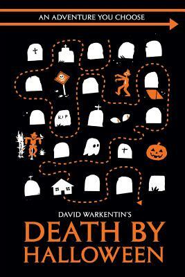 Death by Halloween by David Warkentin
