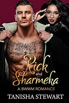 Rick and Sharmeka: A BWWM Romance: by Tanisha Stewart