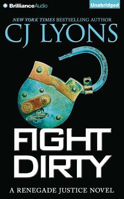 Fight Dirty by C.J. Lyons