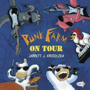 Punk Farm on Tour by Jarrett J. Krosoczka