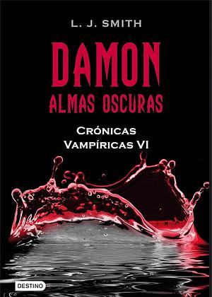 Damon: almas oscuras by L.J. Smith