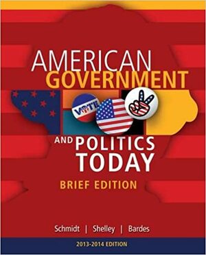 American Government and Politics Today, Brief Edition with CourseMate Access Code by Mack C. Shelley II, Barbara A. Bardes, Steffen W. Schmidt