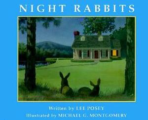 Night Rabbits by Michael G. Montgomery, Lee Posey
