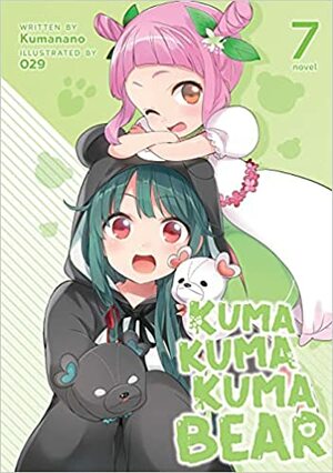 Kuma Kuma Kuma Bear (Light Novel) Vol. 7 by Kumanano, 029