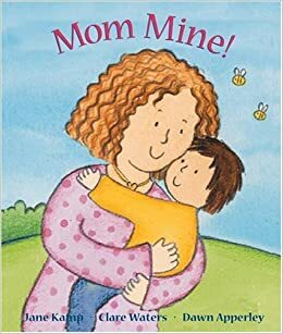 Mom Mine by Clare Walters, Jane Kemp
