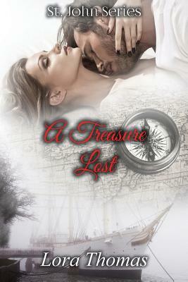 A Treasure Lost by Lora Thomas