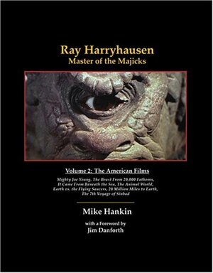 Ray Harryhausen - Master of the Majicks by Mike Hankin