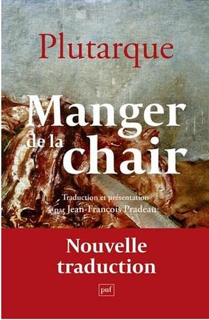 Manger de la chair by Jean-François Pradeau