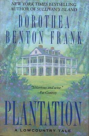 Plantation by Dorothea Benton Frank