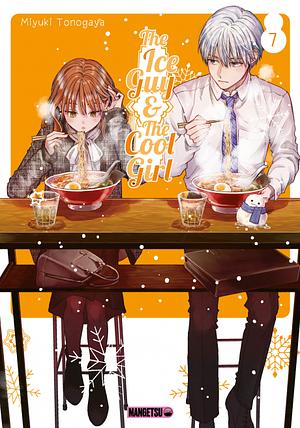 The Ice Guy & The Cool Girl, Tome 07 by Miyuki Tonogaya