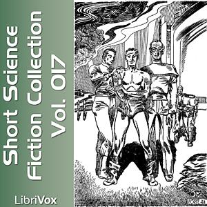 Librivox Short Science Fiction Collection vol. 017 by Harry Harrison, Philip K. Dick, Randall Garrett, Jack Egan, Algis Budrys, Robert Silverberg, E.E. "Doc" Smith, Edgar Pangborn, Gerald Vance, H.G. Wells