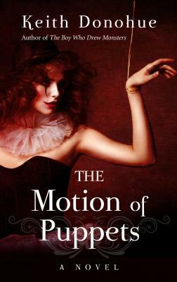 The Motion of Puppets by Keith Donohue