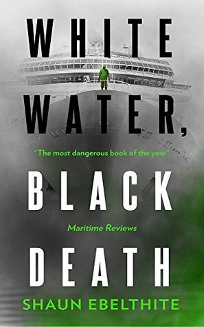 White Water, Black Death by Shaun Ebelthite
