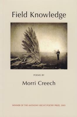 Field Knowledge by Morri Creech