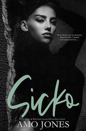 Sicko by Amo Jones