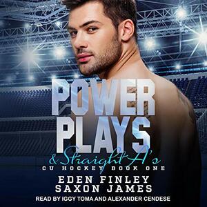 Power Plays & Straight A's by Saxon James, Eden Finley