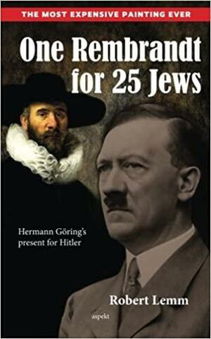 One Rembrandt for 25 Jews by David Cohen, Robert Lemm