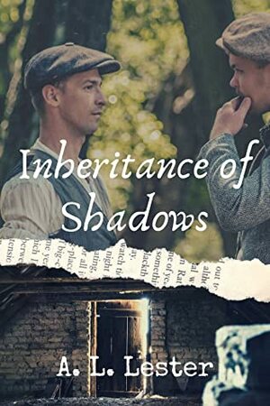 Inheritance of Shadows by A.L. Lester