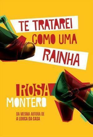 Te tratarei como uma rainha by Rosa Montero