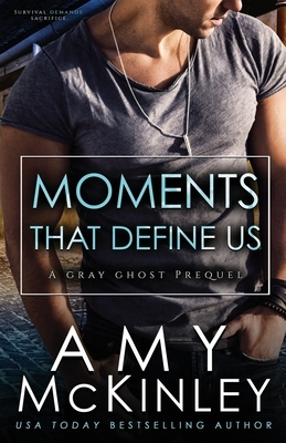 Moments That Define Us by Amy McKinley