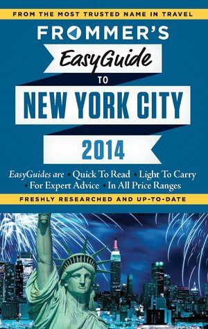 Frommer's EasyGuide to New York City 2014 by Pauline Frommer