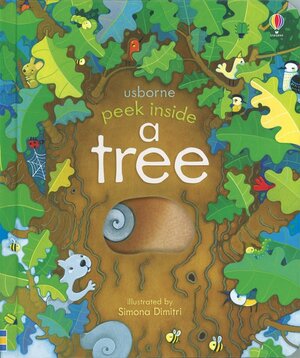 Peek Inside a Tree by Anna Milbourne