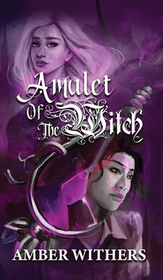 Amulet of the Witch by Amber Withers